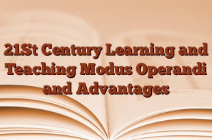 21St Century Learning and Teaching Modus Operandi and Advantages