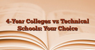 4-Year Colleges vs Technical Schools: Your Choice