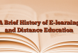 A Brief History of E-learning and Distance Education