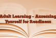 Adult Learning – Assessing Yourself for Readiness