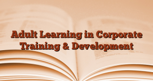 Adult Learning in Corporate Training & Development