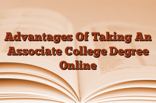 Advantages Of Taking An Associate College Degree Online
