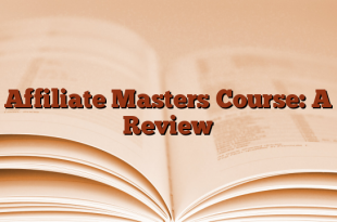 Affiliate Masters Course: A Review