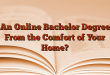 An Online Bachelor Degree From the Comfort of Your Home?