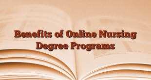 Benefits of Online Nursing Degree Programs