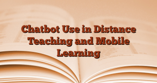 Chatbot Use in Distance Teaching and Mobile Learning