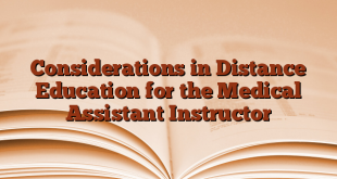 Considerations in Distance Education for the Medical Assistant Instructor