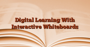Digital Learning With Interactive Whiteboards