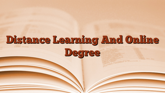 Distance Learning And Online Degree
