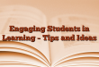 Engaging Students in Learning – Tips and Ideas