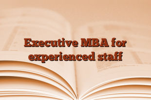Executive MBA for experienced staff