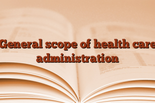 General scope of health care administration