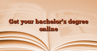 Get your bachelor’s degree online