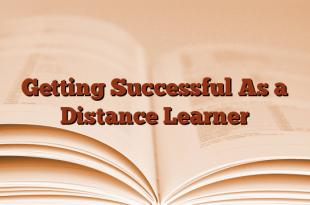 Getting Successful As a Distance Learner