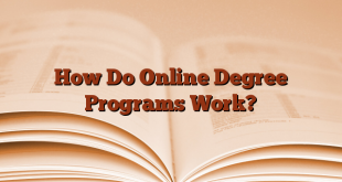 How Do Online Degree Programs Work?