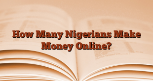 How Many Nigerians Make Money Online?