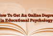 How To Get An Online Degree in Educational Psychology