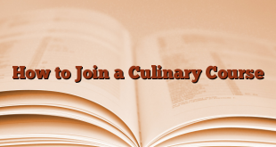 How to Join a Culinary Course