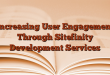 Increasing User Engagement Through Sitefinity Development Services