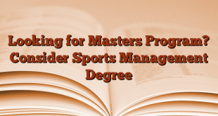 Looking for Masters Program? Consider Sports Management Degree