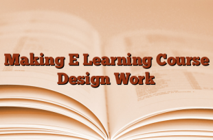 Making E Learning Course Design Work