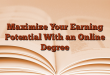 Maximize Your Earning Potential With an Online Degree