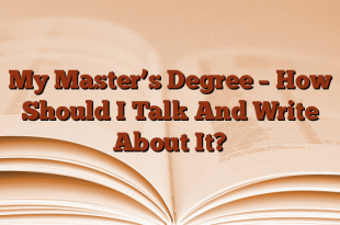 My Master’s Degree – How Should I Talk And Write About It?