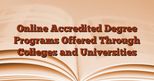 Online Accredited Degree Programs Offered Through Colleges and Universities