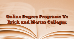 Online Degree Programs Vs Brick and Mortar Colleges