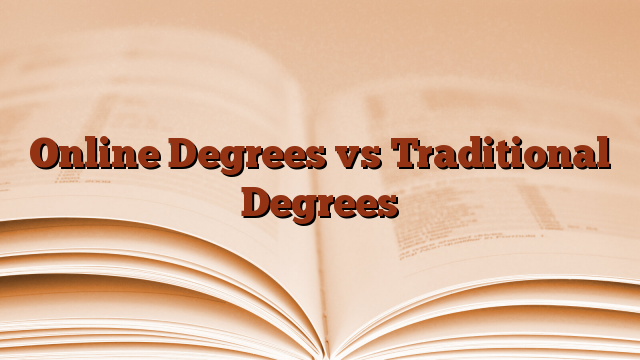 Online Degrees vs Traditional Degrees