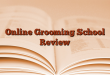 Online Grooming School Review