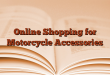 Online Shopping for Motorcycle Accessories
