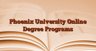 Phoenix University Online Degree Programs