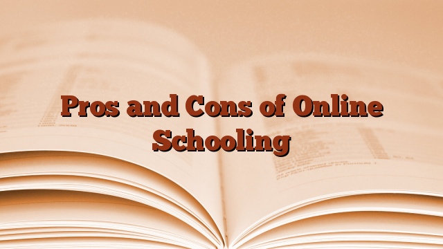 Pros and Cons of Online Schooling