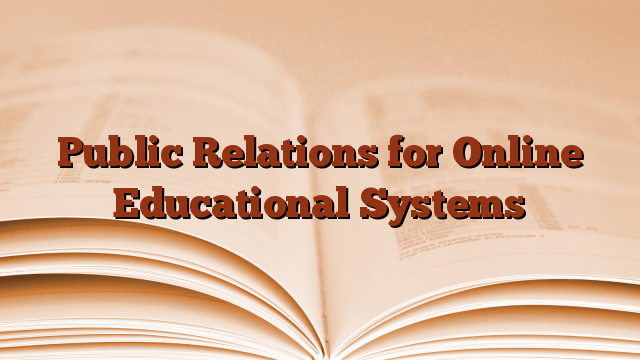 Public Relations for Online Educational Systems