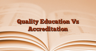 Quality Education Vs Accreditation