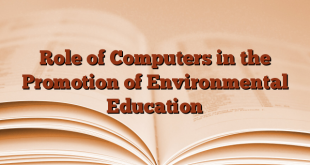 Role of Computers in the Promotion of Environmental Education