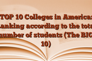 TOP 10 Colleges in America: Ranking according to the total number of students (The BIG 10)