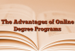 The Advantages of Online Degree Programs