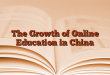 The Growth of Online Education in China