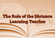 The Role of the Distance Learning Teacher