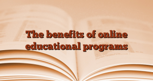 The benefits of online educational programs