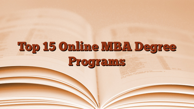 Top 15 Online MBA Degree Programs