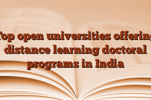Top open universities offering distance learning doctoral programs in India