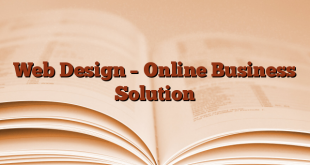 Web Design – Online Business Solution