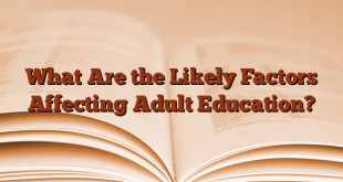 What Are the Likely Factors Affecting Adult Education?