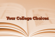 Your College Choices