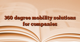 360 degree mobility solutions for companies