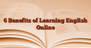 6 Benefits of Learning English Online