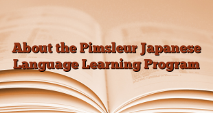 About the Pimsleur Japanese Language Learning Program